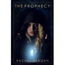 The Prophecy - Rachel Deagan