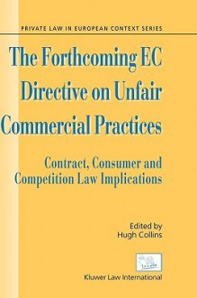 The Forthcoming EC Directive on Unfair Commercial Practices - Collins