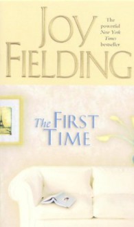 The First Time - Joy Fielding