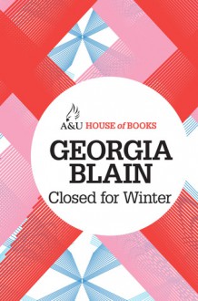 Closed for Winter - Georgia Blain