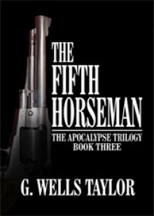 The Fifth Horseman - G. Wells Taylor