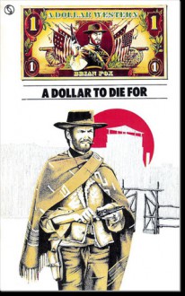 A Dollar to Die for (A "Dollar" Western) - Brian Fox