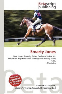 Smarty Jones - Lambert M. Surhone, Susan F. Marseken