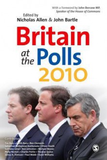 Britain at the Polls 2010 - Nicholas Allen, John Bartle