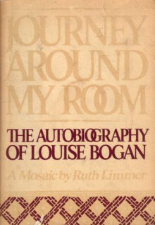 Journey Around My Room - Louise Bogan, Ruth Limmer