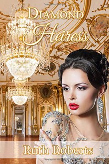 Diamond Heiress - Ruth Roberts