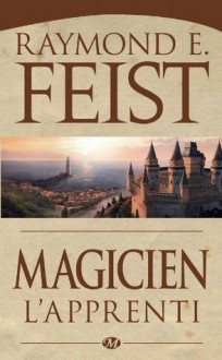 Magicien : L'apprenti (The Riftwar Saga #1) - Raymond E. Feist