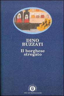 Il borghese stregato e altri racconti - Dino Buzzati