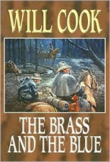 The Brass and the Blue - Will Cook