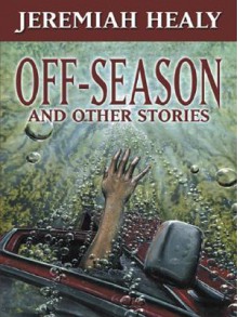 Off Season, And Other Stories - Jeremiah Healy