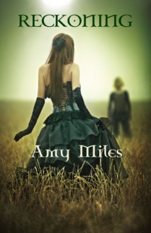 Reckoning (Book II, The Arotas Trilogy) - Amy Miles