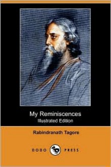 My Reminiscences - Rabindranath Tagore