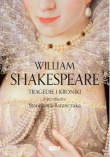 Tragedie i kroniki - William Shakespeare