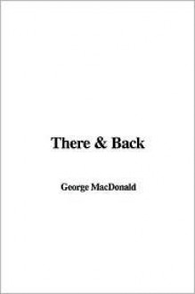 There & Back - George MacDonald