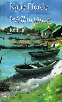 Wellentänze - Katie Fforde