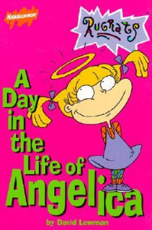 Day in the Life of Angelica - David Lewman