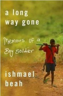 A Long Way Gone - Ishmael Beah