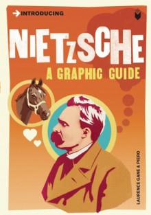 Introducing Nietzsche: A Graphic Guide - Laurence Gane, Piero