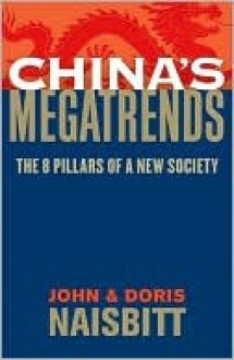 China's Megatrends: The 8 Pillars of a New Society - John Naisbitt, Doris Naisbitt