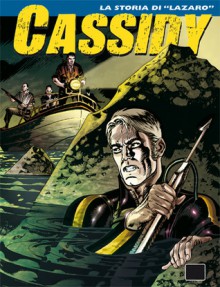 Cassidy n. 10: La storia di “Lazaro” - Pasquale Ruju, Luigi Siniscalchi, Alessandro Poli