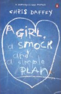 A Girl, A Smock, And A Simple Plan - Chris Daffey