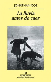 La lluvia antes de caer - Jonathan Coe