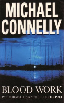 Blood Work - Michael Connelly