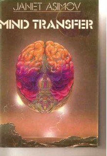 Mind Transfer - Janet Asimov