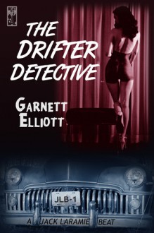 The Drifter Detective - Garnett Elliott