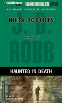 Haunted in Death (In Death, #22.5) - J.D. Robb