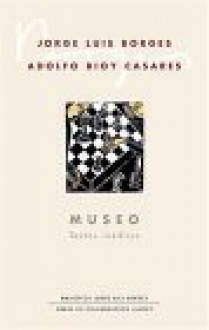 Museo: Textos Ineditos - Adolfo Bioy Casares