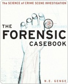 The Forensic Casebook the Forensic Casebook - Ngaire E. Genge