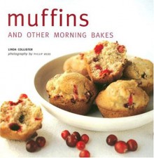 Muffins: And Other Morning Bakes - Linda Collister