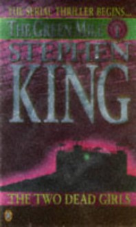 The Green Mile, Part 1: The Two Dead Girls - Stephen King