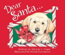 Dear Santa - Patricia A. Pingry