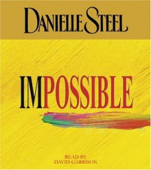 Impossible (Danielle Steel) - Danielle Steel