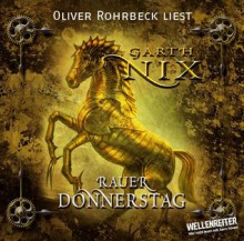 Rauer Donnerstag (Der Schlüssel zum Königreich, #4) - Garth Nix, Oliver Rohrbeck