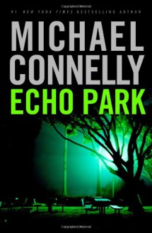 Echo Park - Michael Connelly