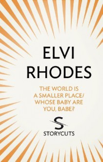 The World is a Smaller Place/Whose Baby are You, Babe? (Storycuts) - Elvi Rhodes