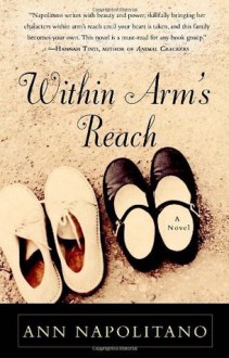 Within Arm's Reach: A Novel - Ann Napolitano