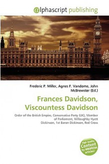 Frances Davidson, Viscountess Davidson - Agnes F. Vandome, John McBrewster, Sam B Miller II