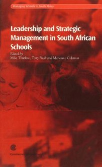 Leadership and Strategic Management in South African Schools - Marianne Coleman