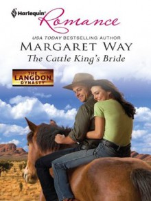 The Cattle King's Bride (The Langdon Dynasty) - Margaret Way