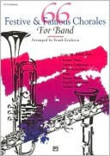 66 Festive and Famous Chorales for Band: 1st Trombone - Frank Erickson