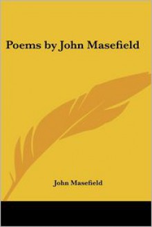 Poems by John Masefield - John Masefield