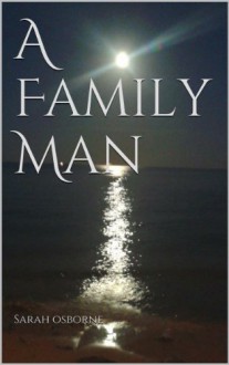 A Family Man - Sarah osborne