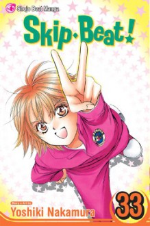 Skip Beat!, Vol. 33 - Tomo Kimura, Yoshiki Nakamura