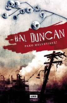 Pako helvetistä! - Hal Duncan, Einari Aaltonen