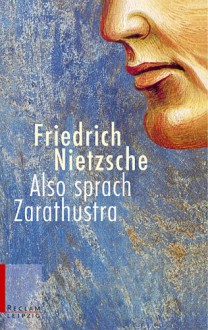 Also sprach Zarathustra. Ein Buch für Alle und Keinen. - Friedrich Nietzsche