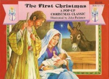 The First Christmas (A Pop Up Christmas Classic) - John Patience